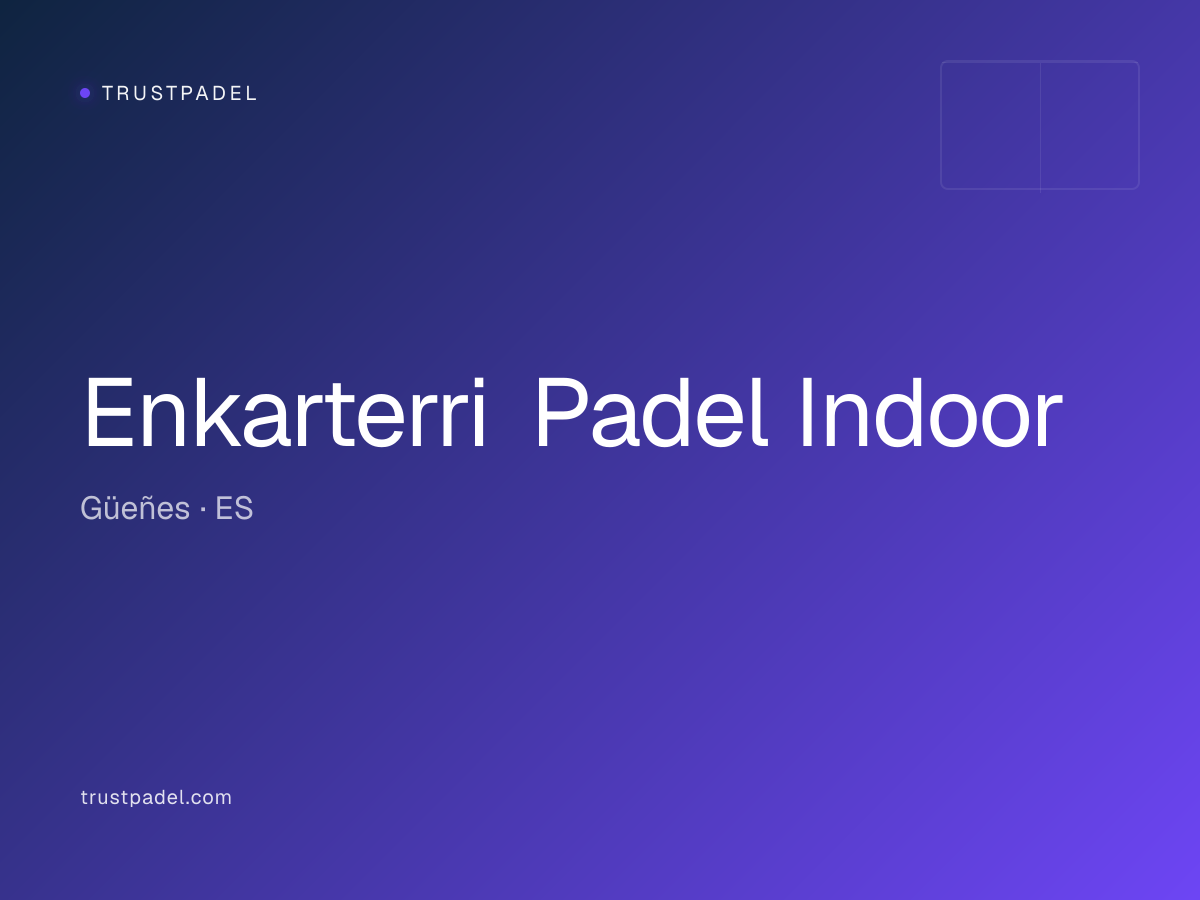 Enkarterri Padel Indoor padel club