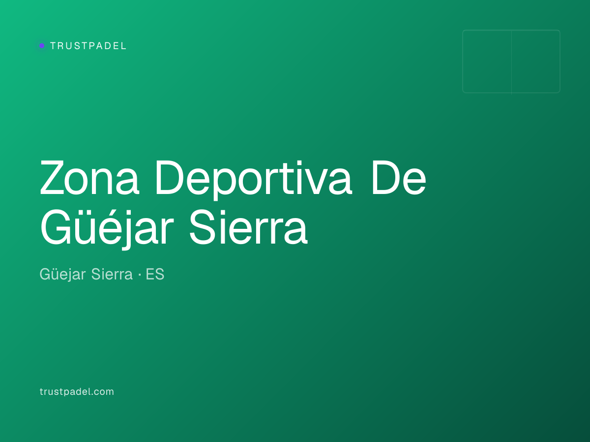 Zona Deportiva De Güéjar Sierra padel club