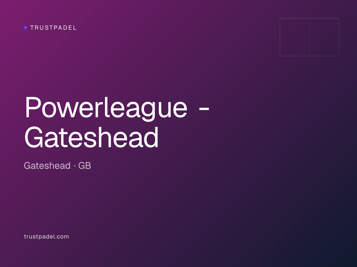 Powerleague - Gateshead padel club