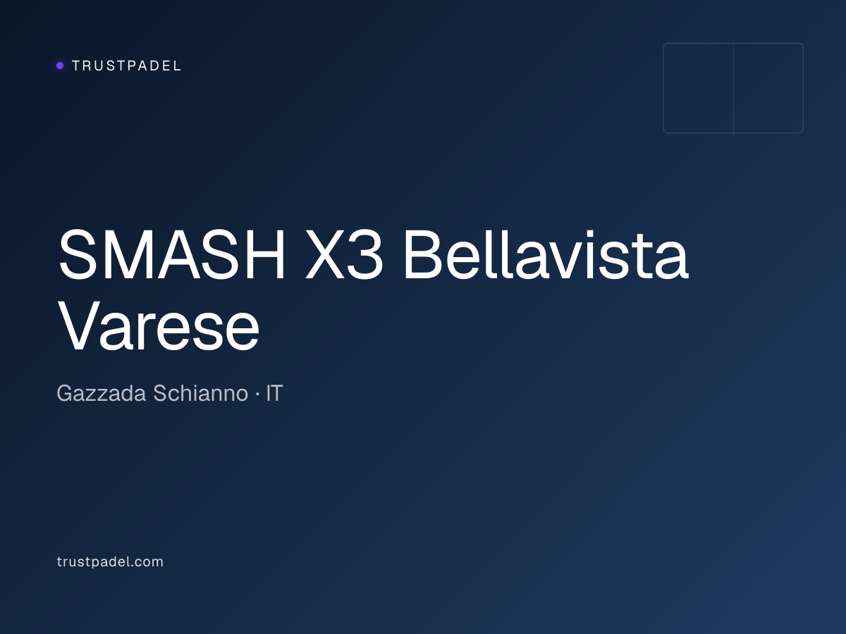 SMASH X3 Bellavista Varese padel club