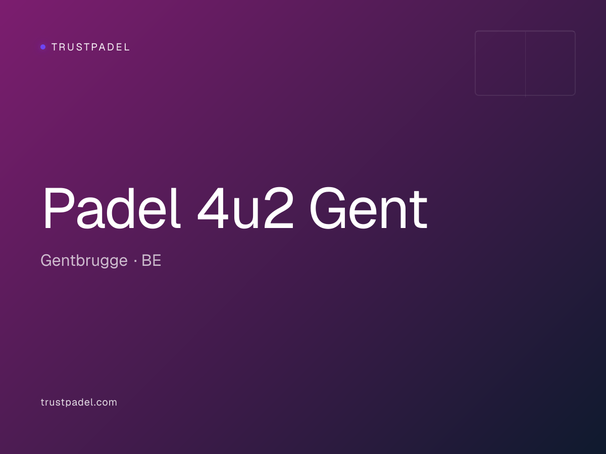 Padel 4u2 Gent padel club