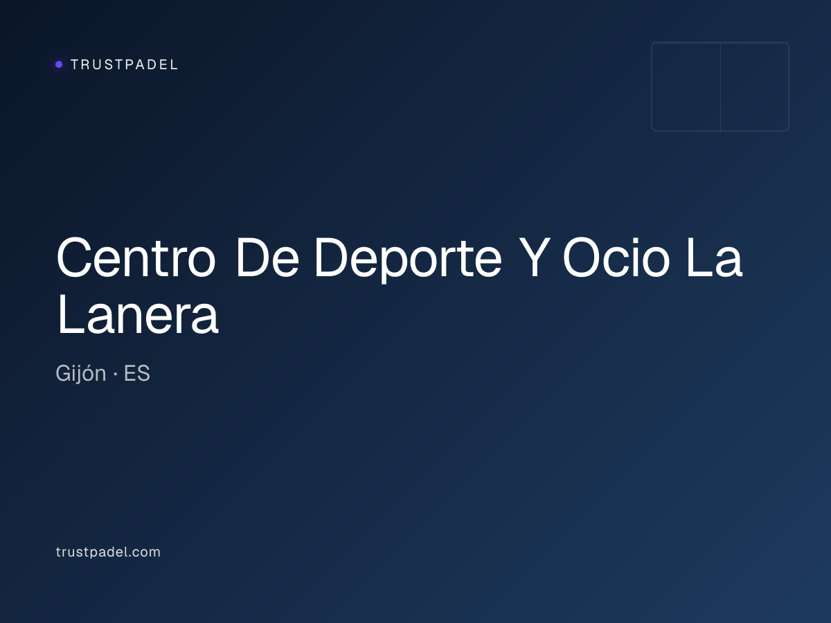 Centro De Deporte Y Ocio La Lanera padel club
