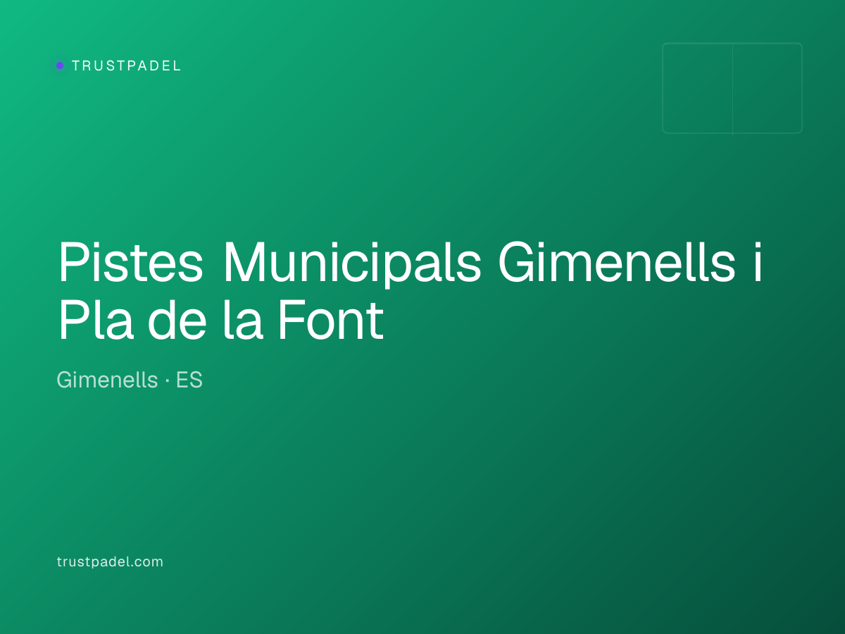 Pistes Municipals Gimenells i Pla de la Font padel club
