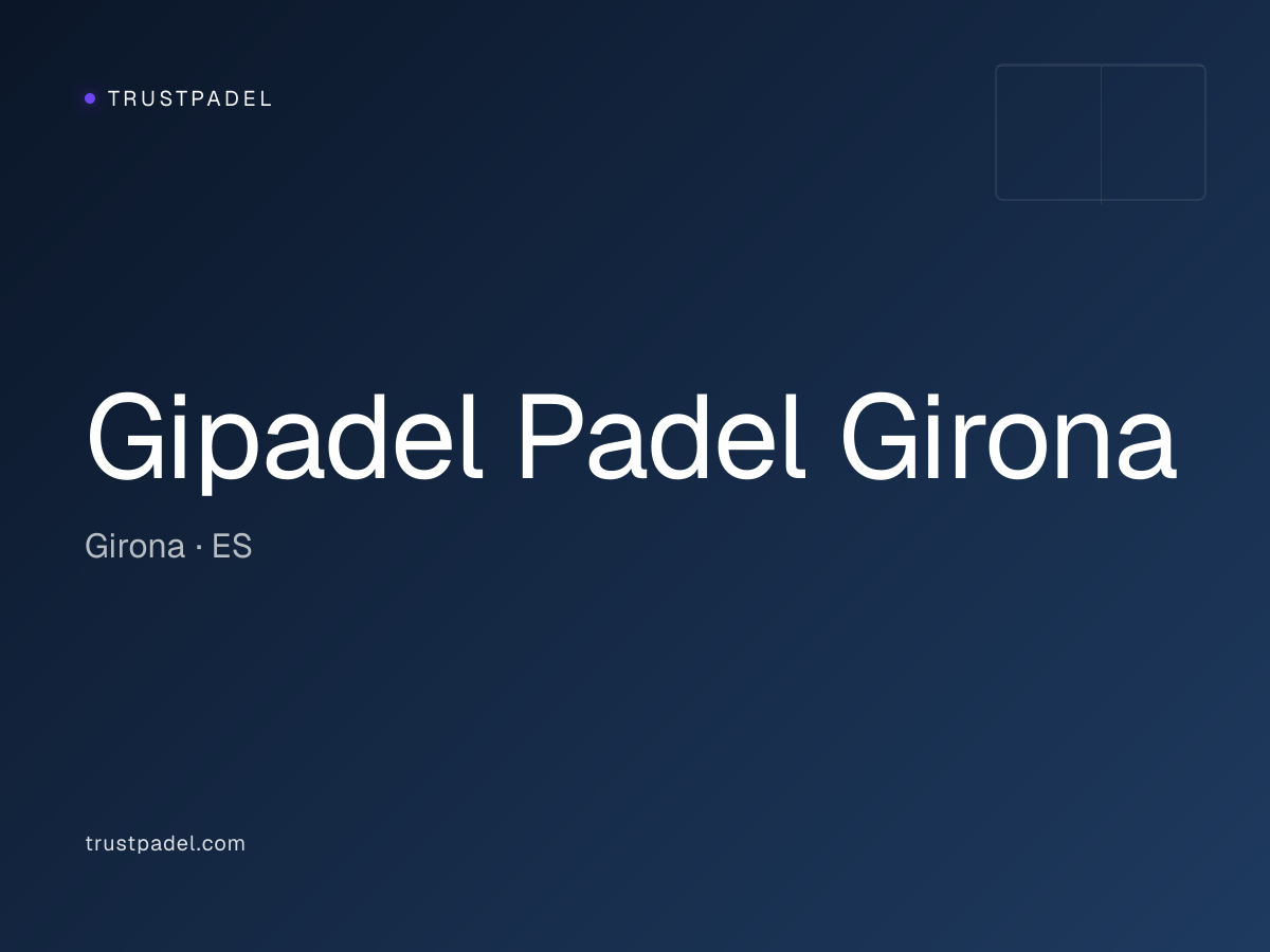 Gipadel Padel Girona padel club