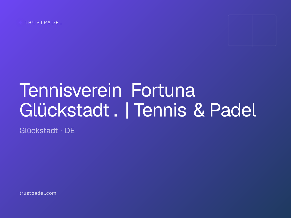 Tennisverein Fortuna Glückstadt . | Tennis & Padel padel club
