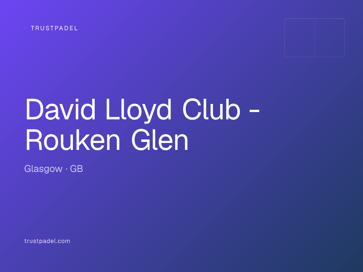 David Lloyd Club - Rouken Glen padel club