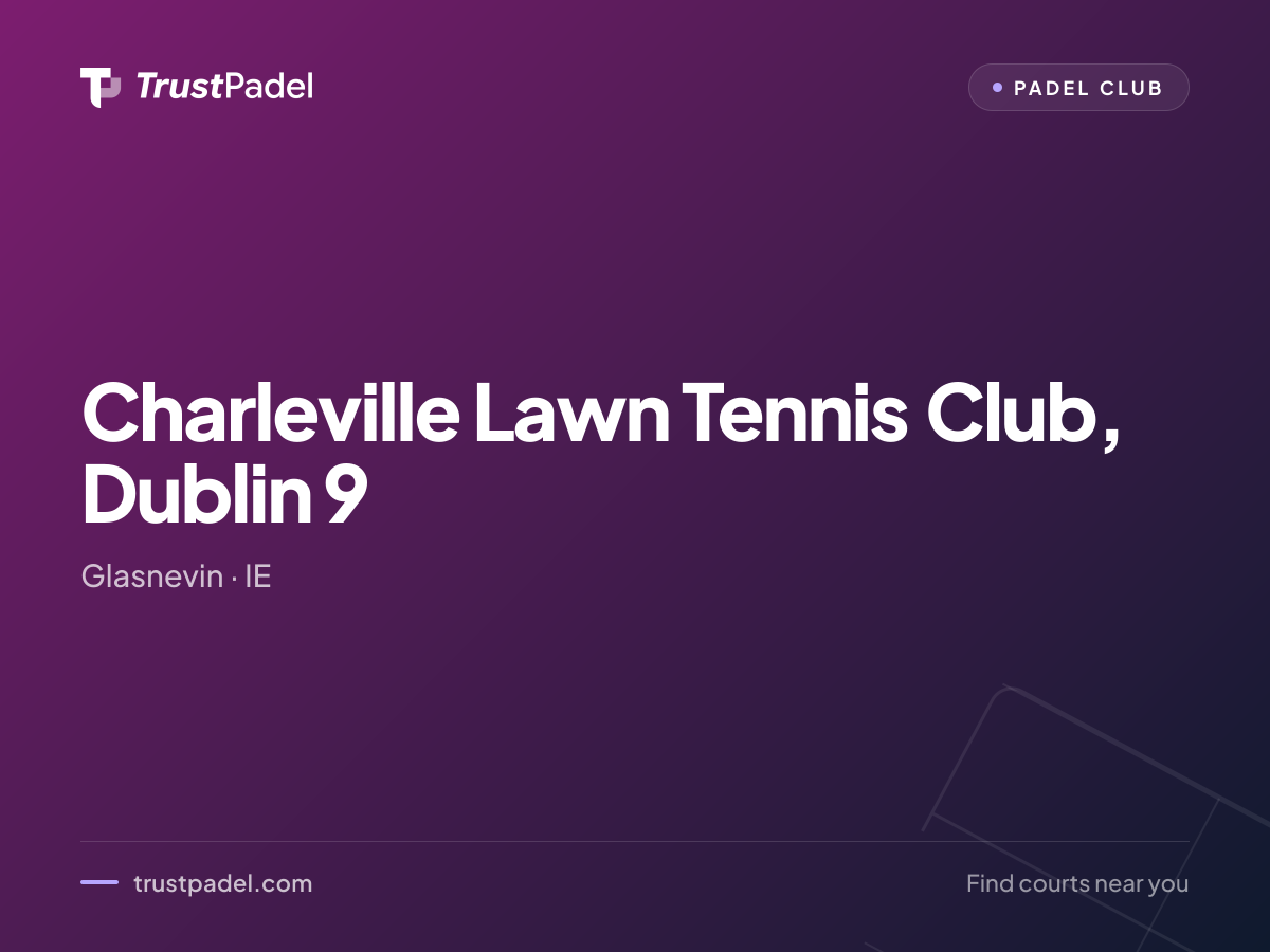 Charleville Lawn Tennis Club, Dublin 9 padel club