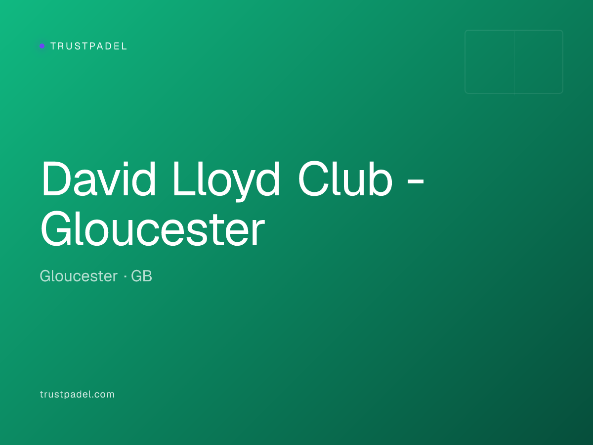 David Lloyd Club - Gloucester padel club