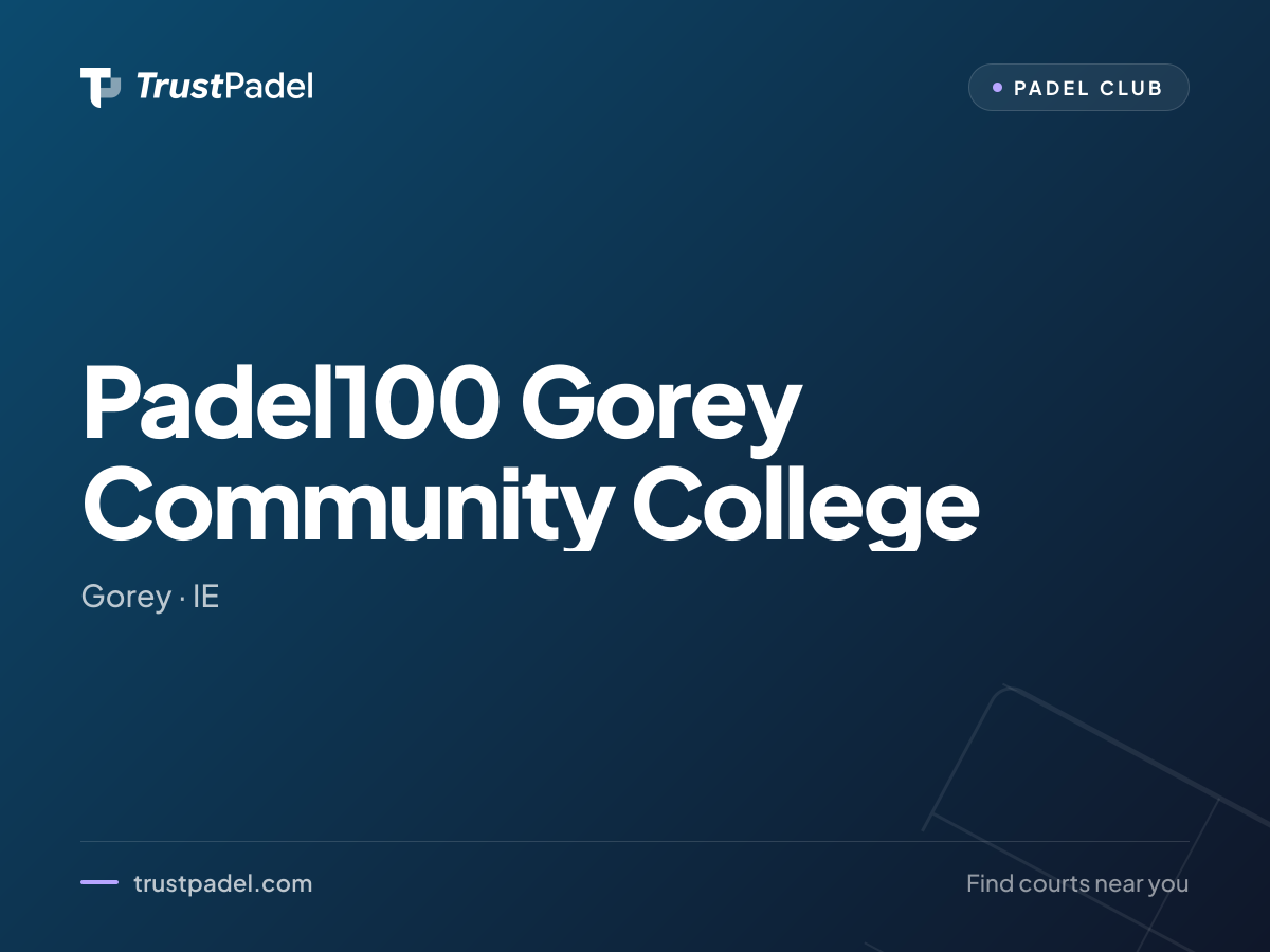 Padel100 Gorey Community College padel club