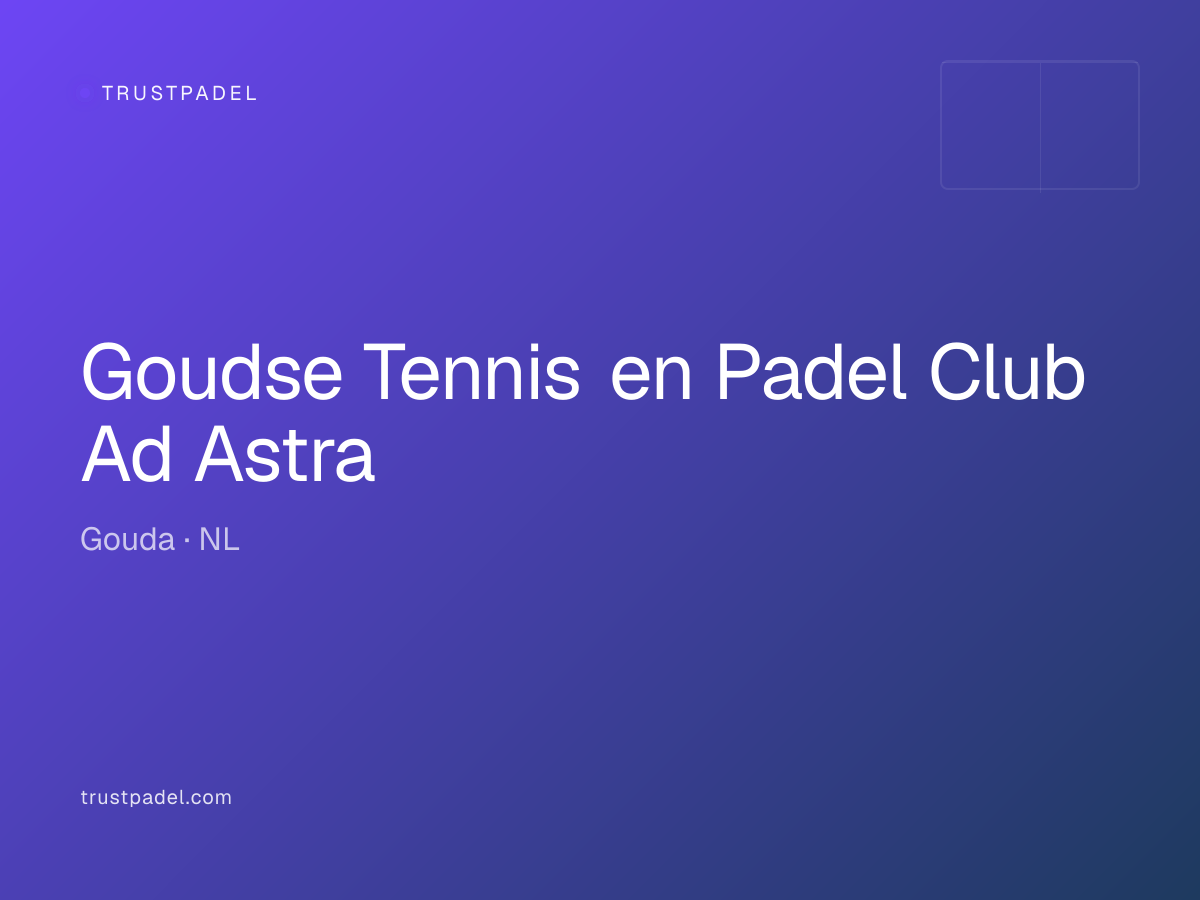 Goudse Tennis en Padel Club Ad Astra padel club