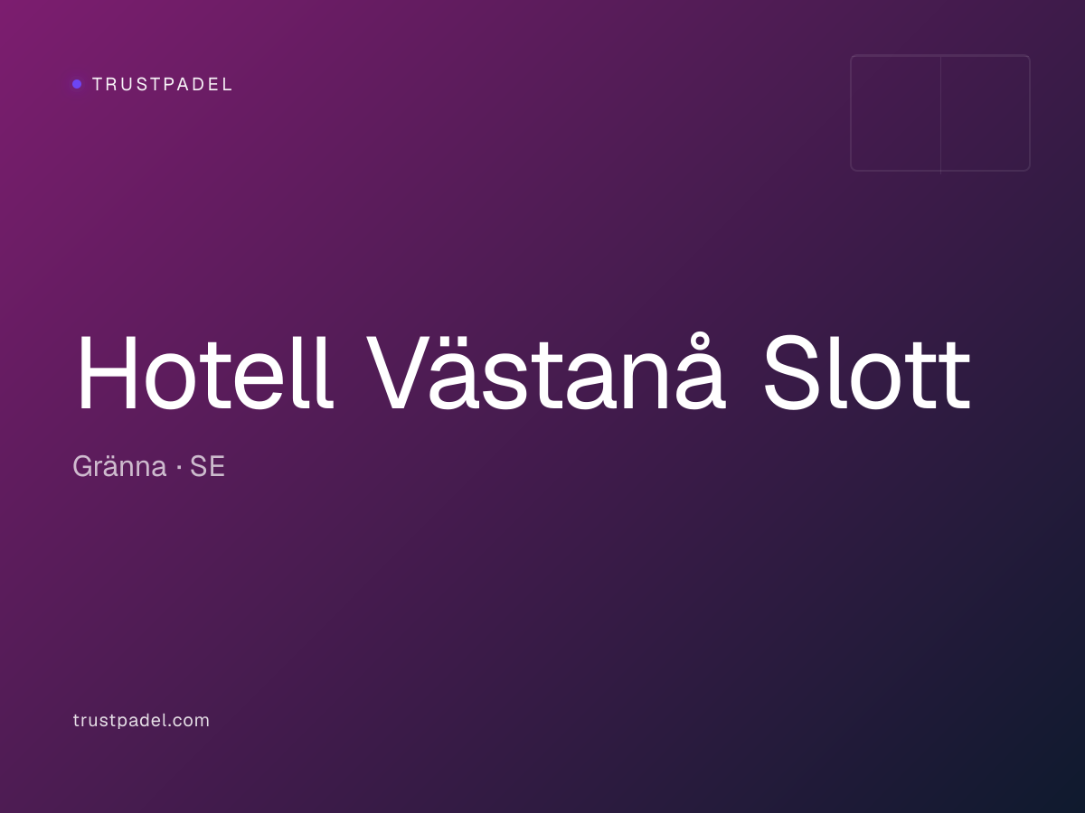 Hotell Västanå Slott padel club