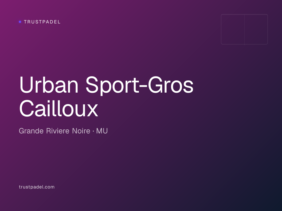 Urban Sport-Gros Cailloux padel club