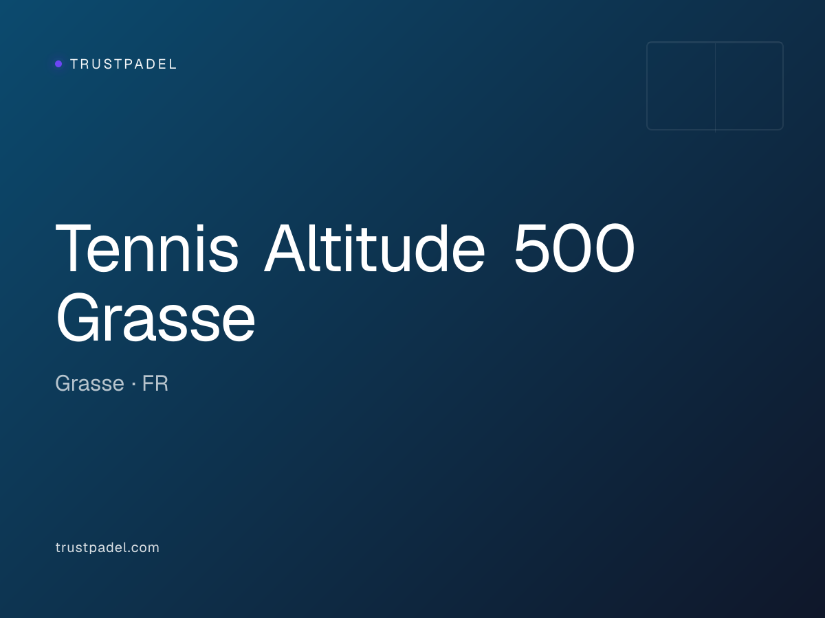 Tennis Altitude 500 Grasse padel club