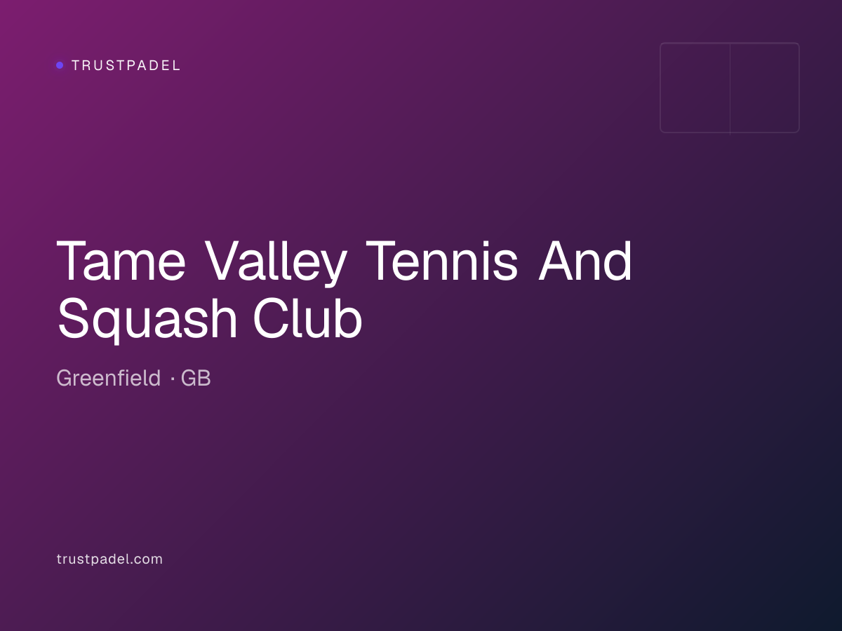 Tame Valley Tennis And Squash Club padel club