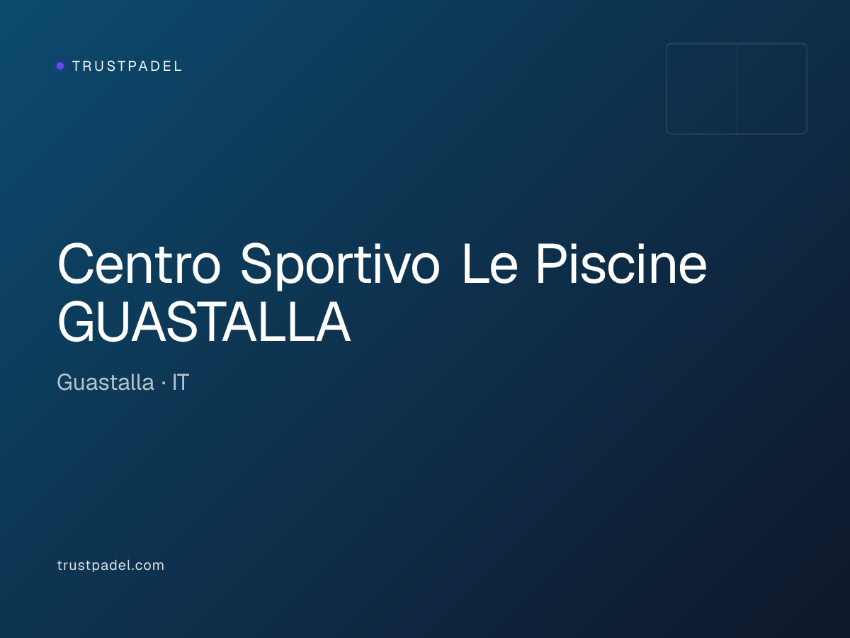 Centro Sportivo Le Piscine GUASTALLA padel club