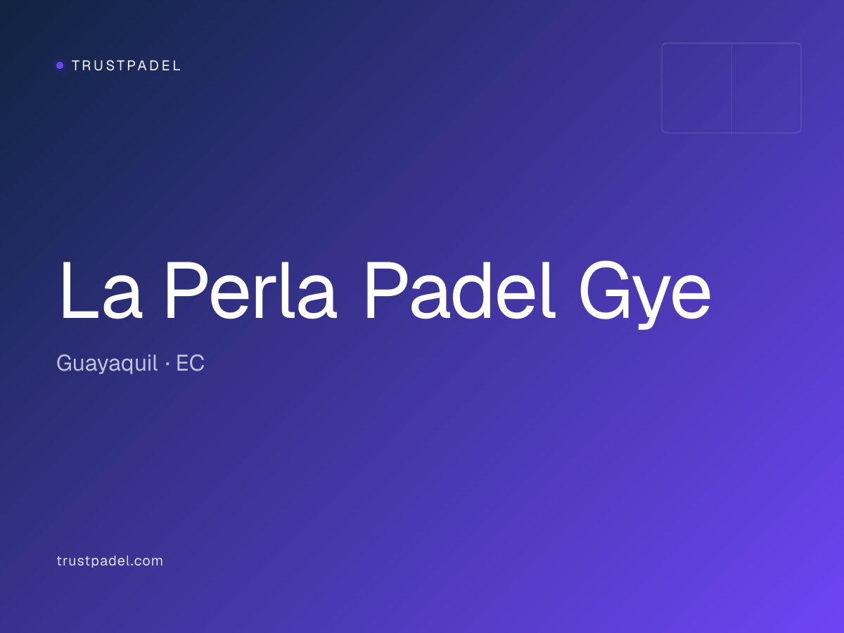 La Perla Padel Gye padel club