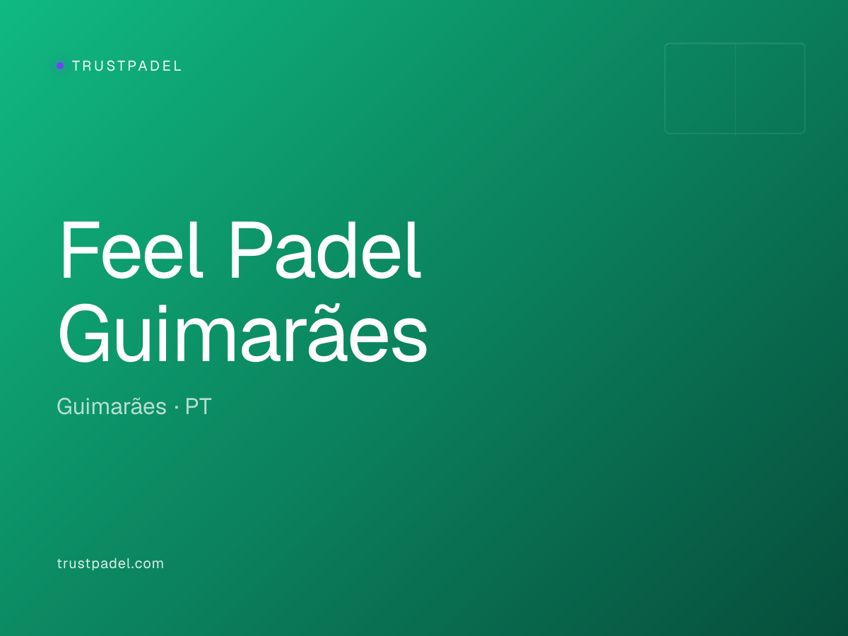 Feel Padel Guimarães padel club