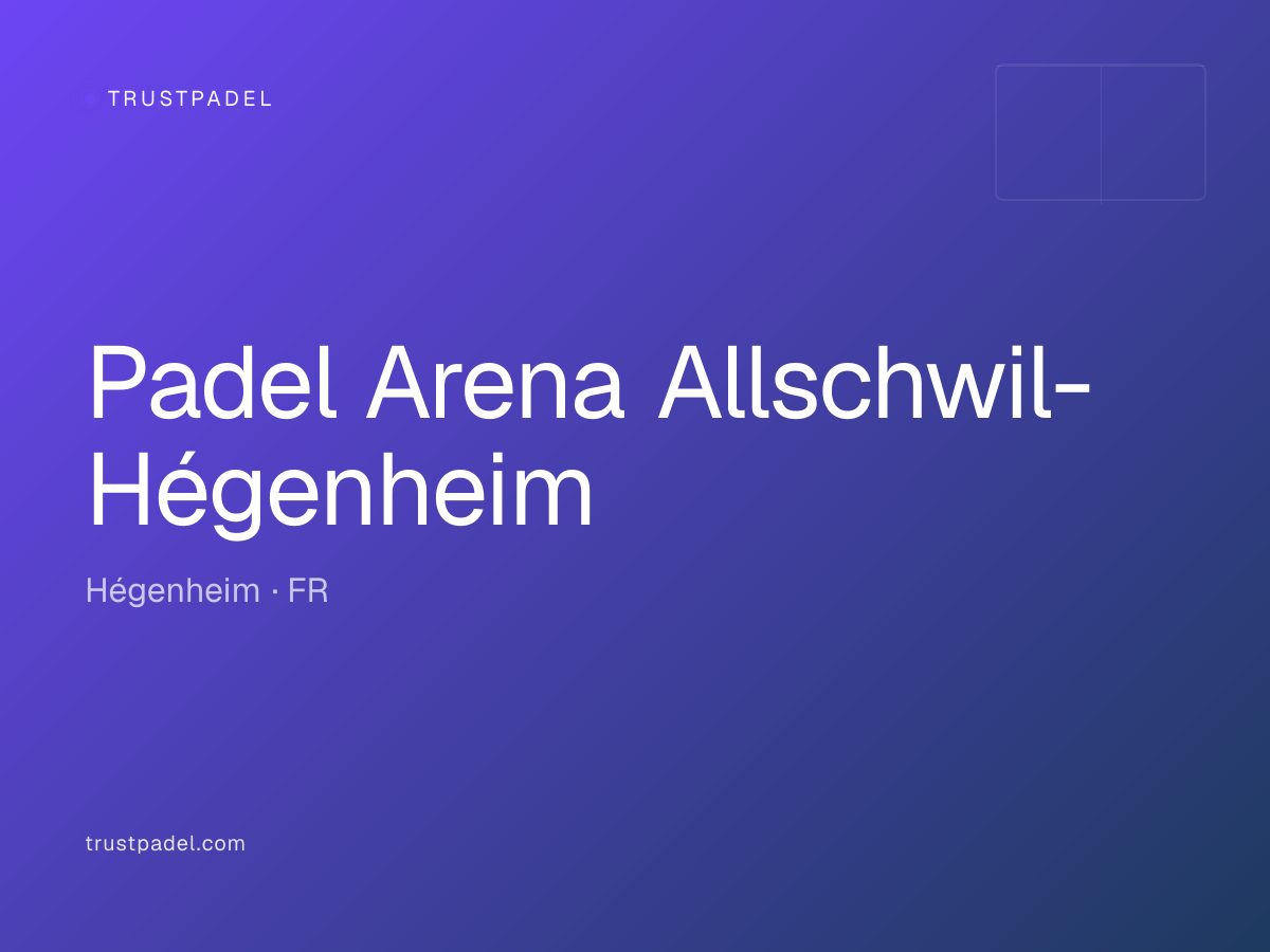 Padel Arena Allschwil-Hégenheim padel club