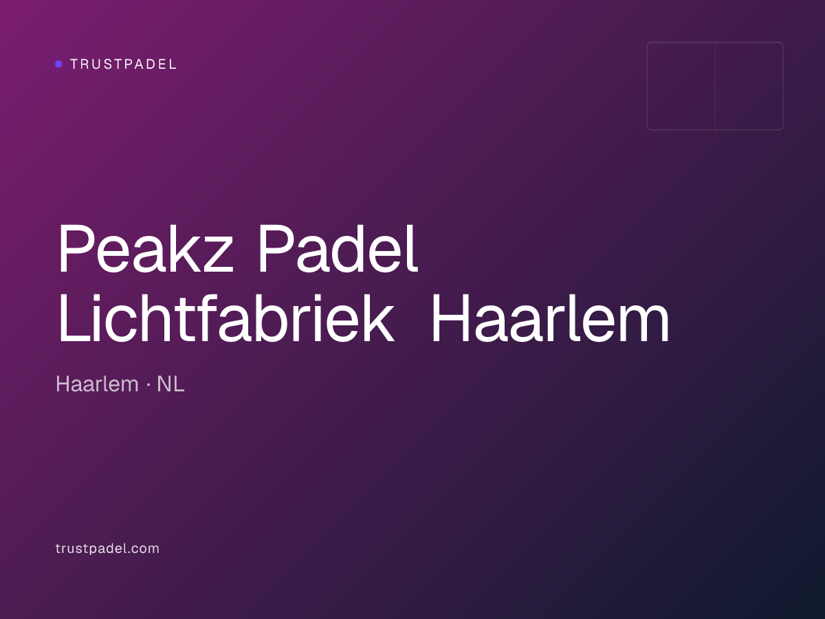 Peakz Padel Lichtfabriek Haarlem padel club