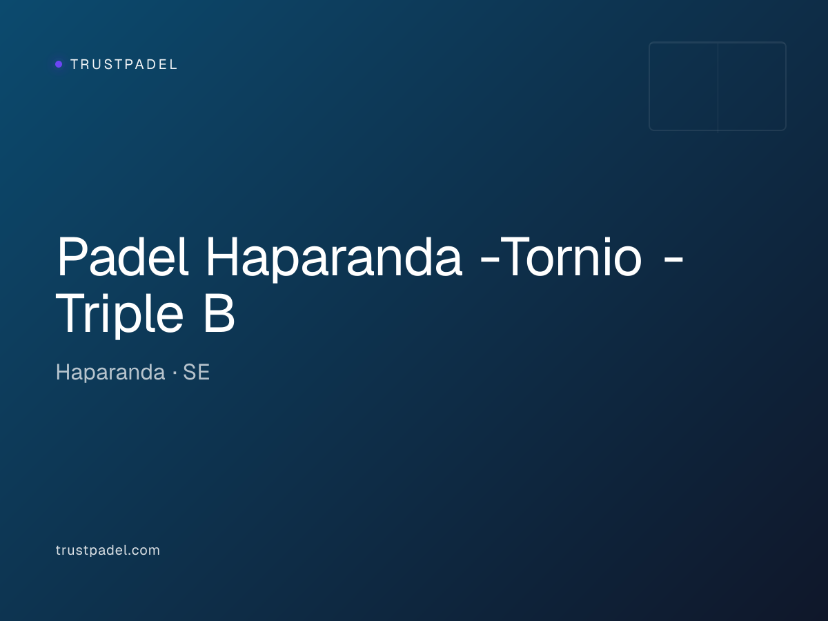 Padel Haparanda -Tornio - Triple B padel club