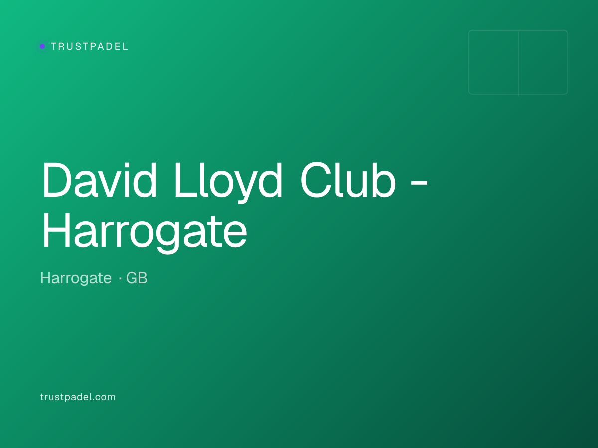 David Lloyd Club - Harrogate padel club