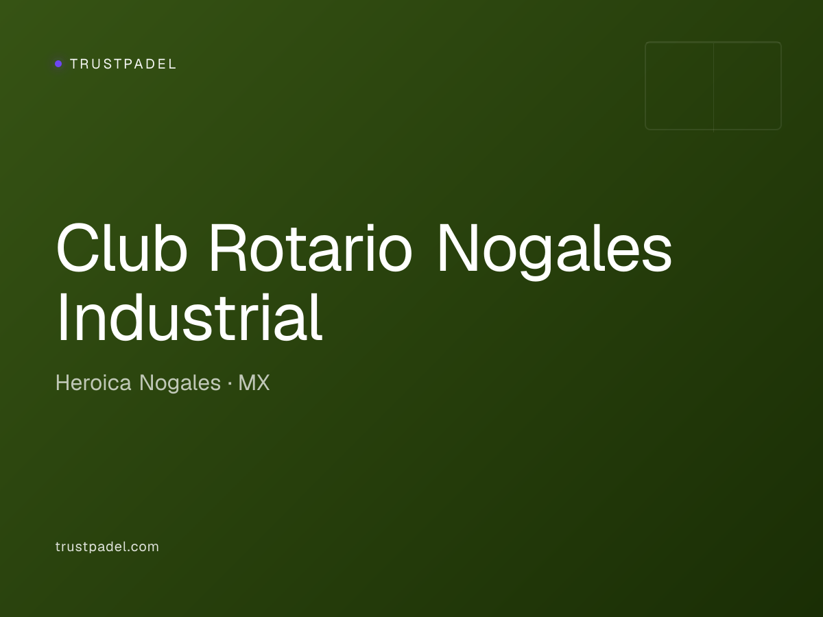 Club Rotario Nogales Industrial padel club