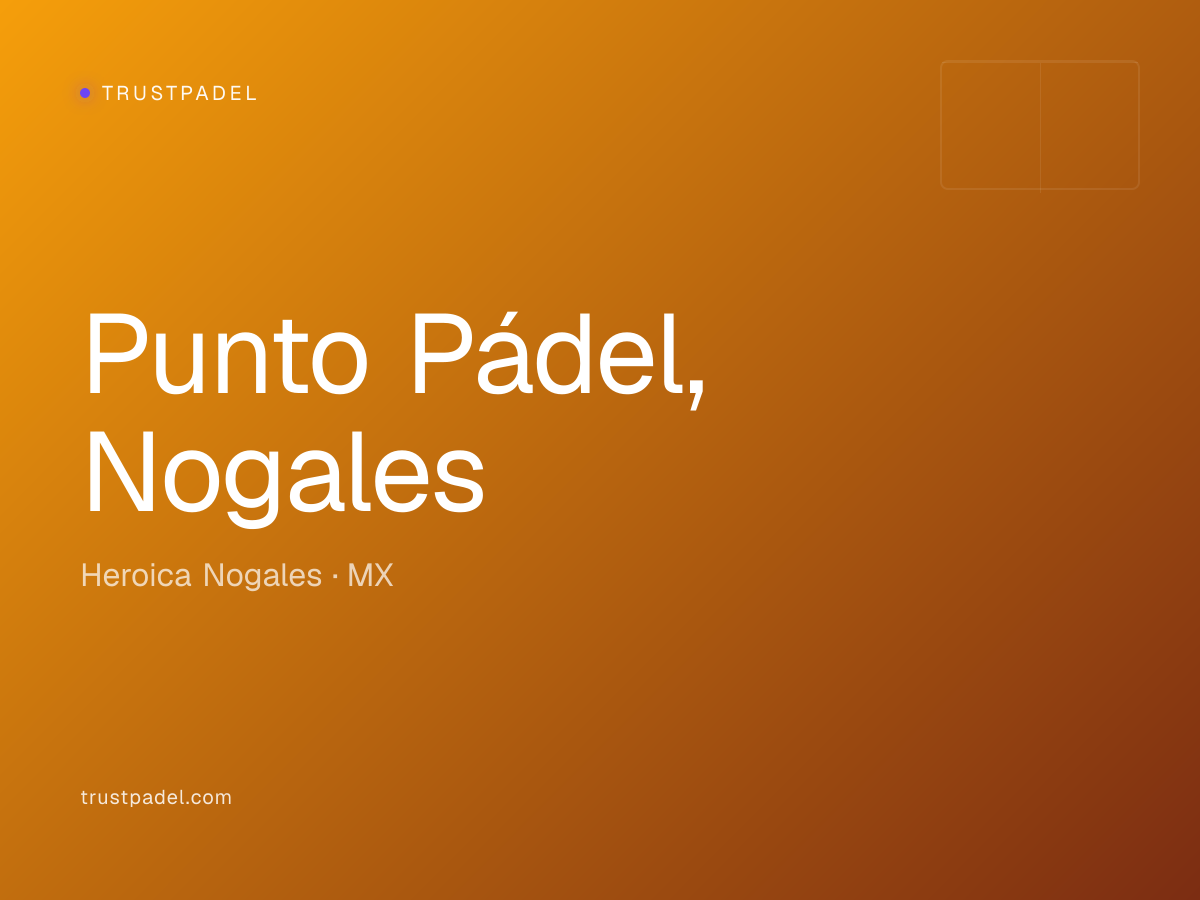 Punto Pádel, Nogales padel club
