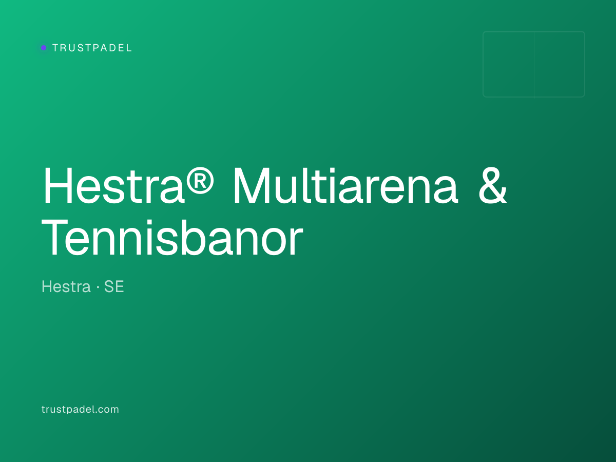 Hestra® Multiarena & Tennisbanor padel club