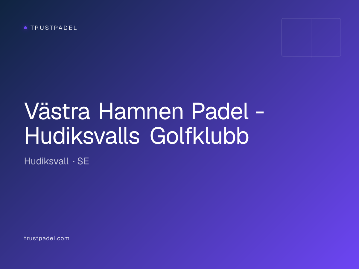 Västra Hamnen Padel - Hudiksvalls Golfklubb padel club