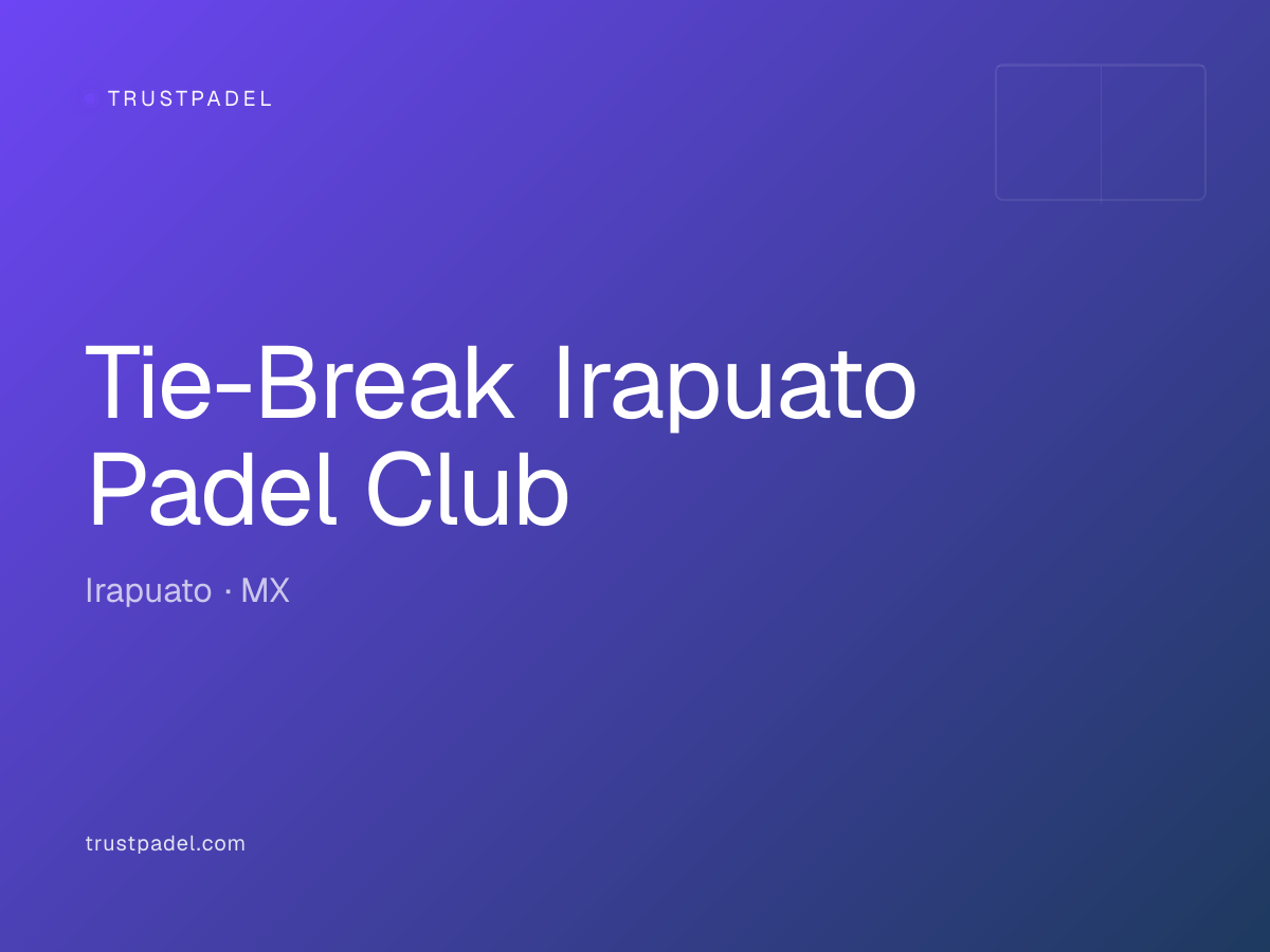Tie-Break Irapuato Padel Club padel club
