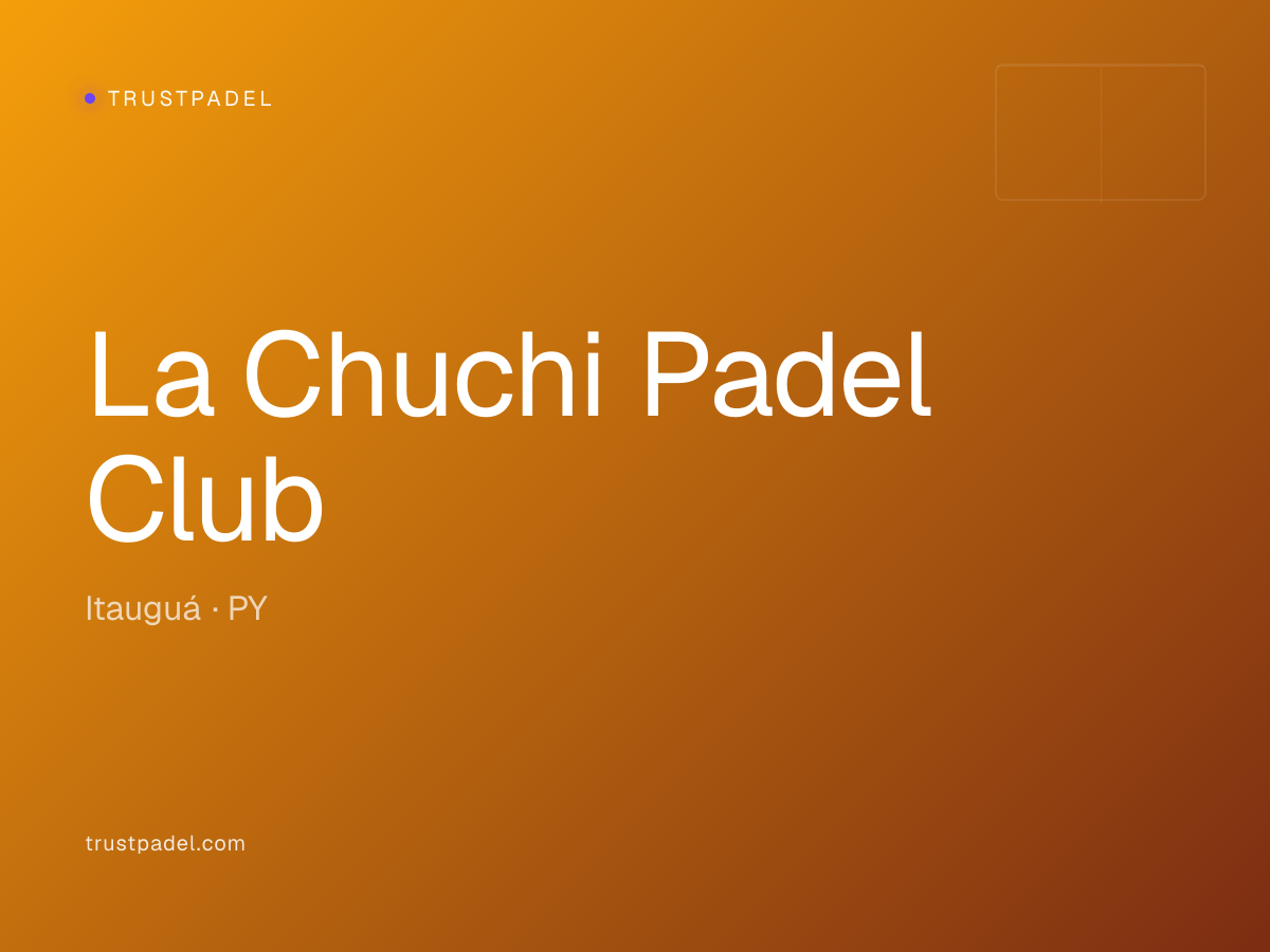 La Chuchi Padel Club padel club
