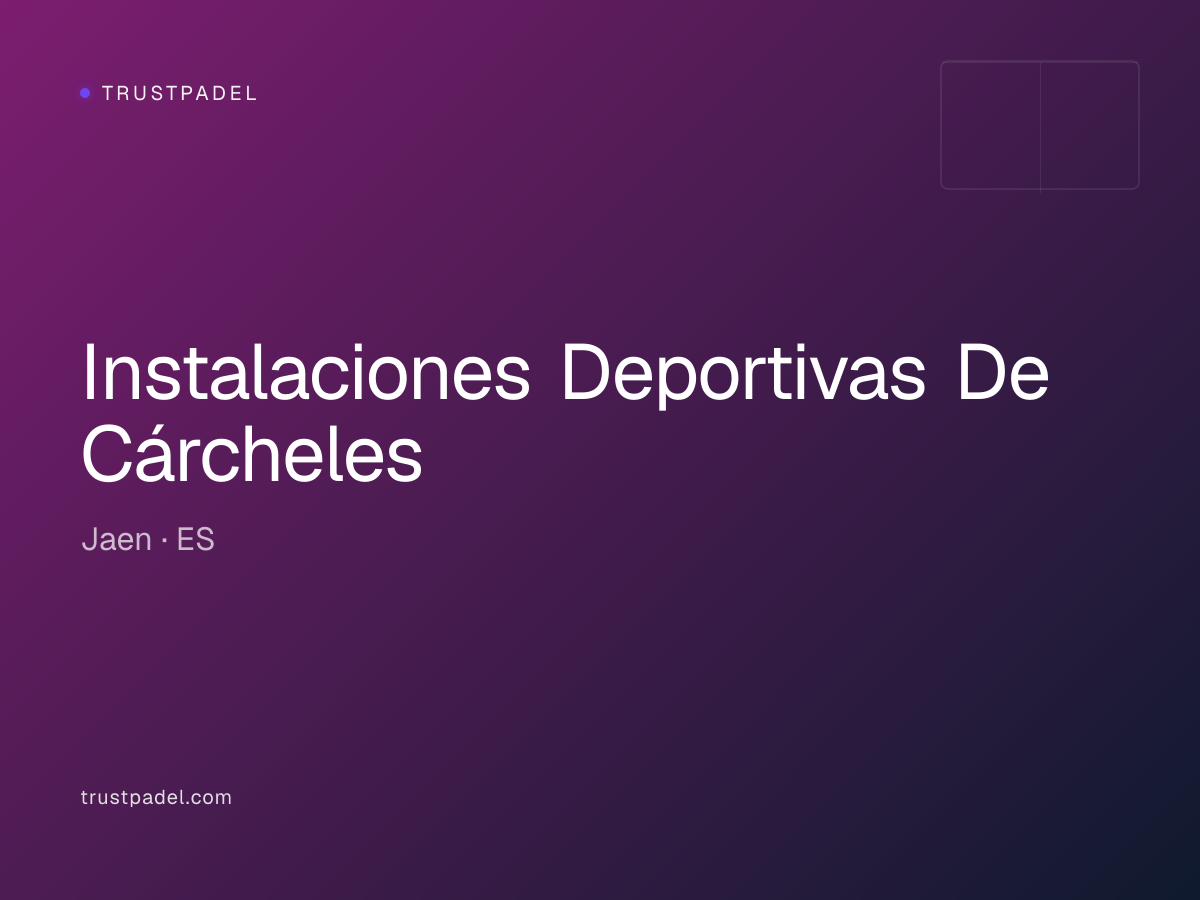 Instalaciones Deportivas De Cárcheles padel club