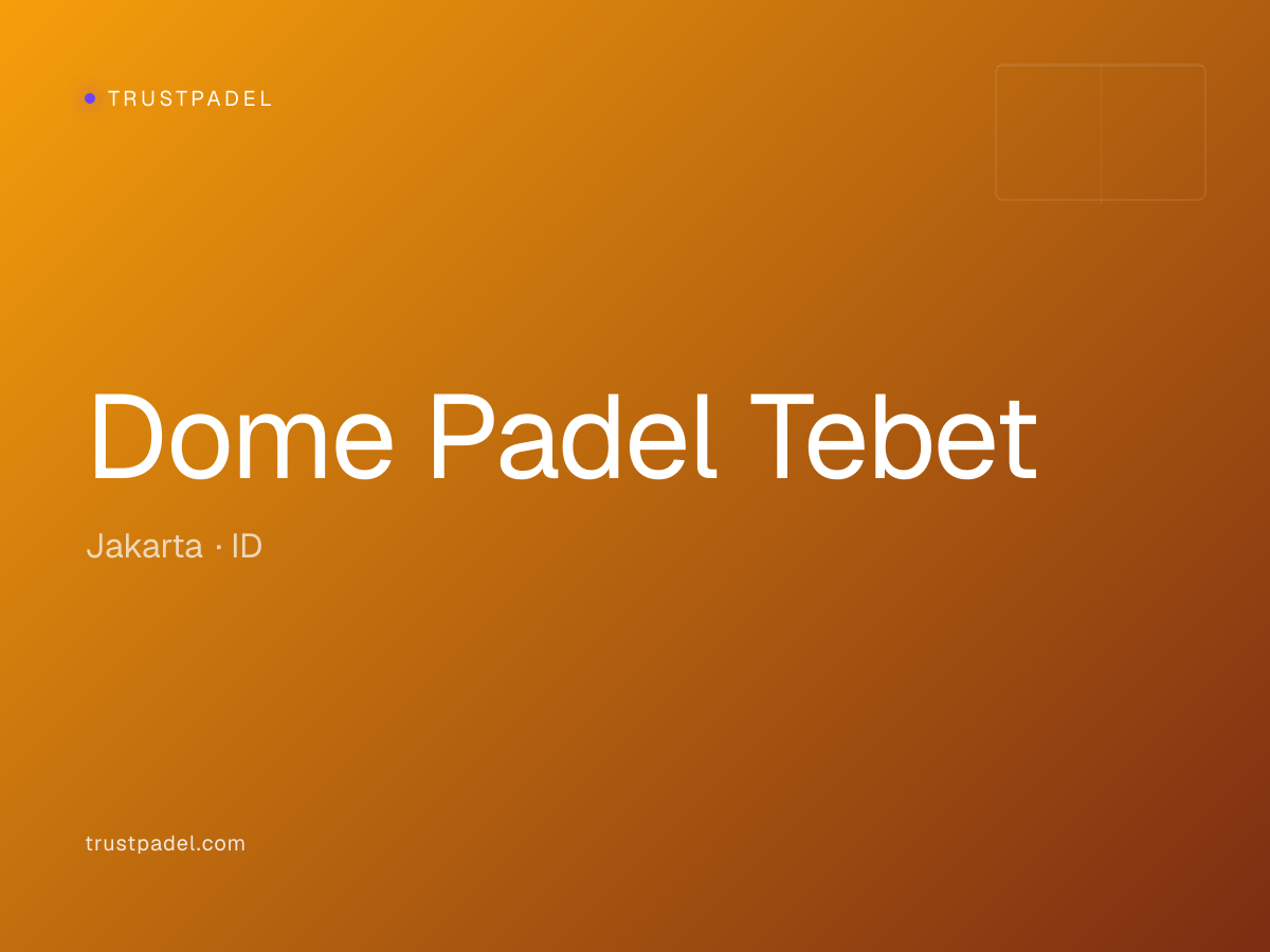 Dome Padel Tebet padel club