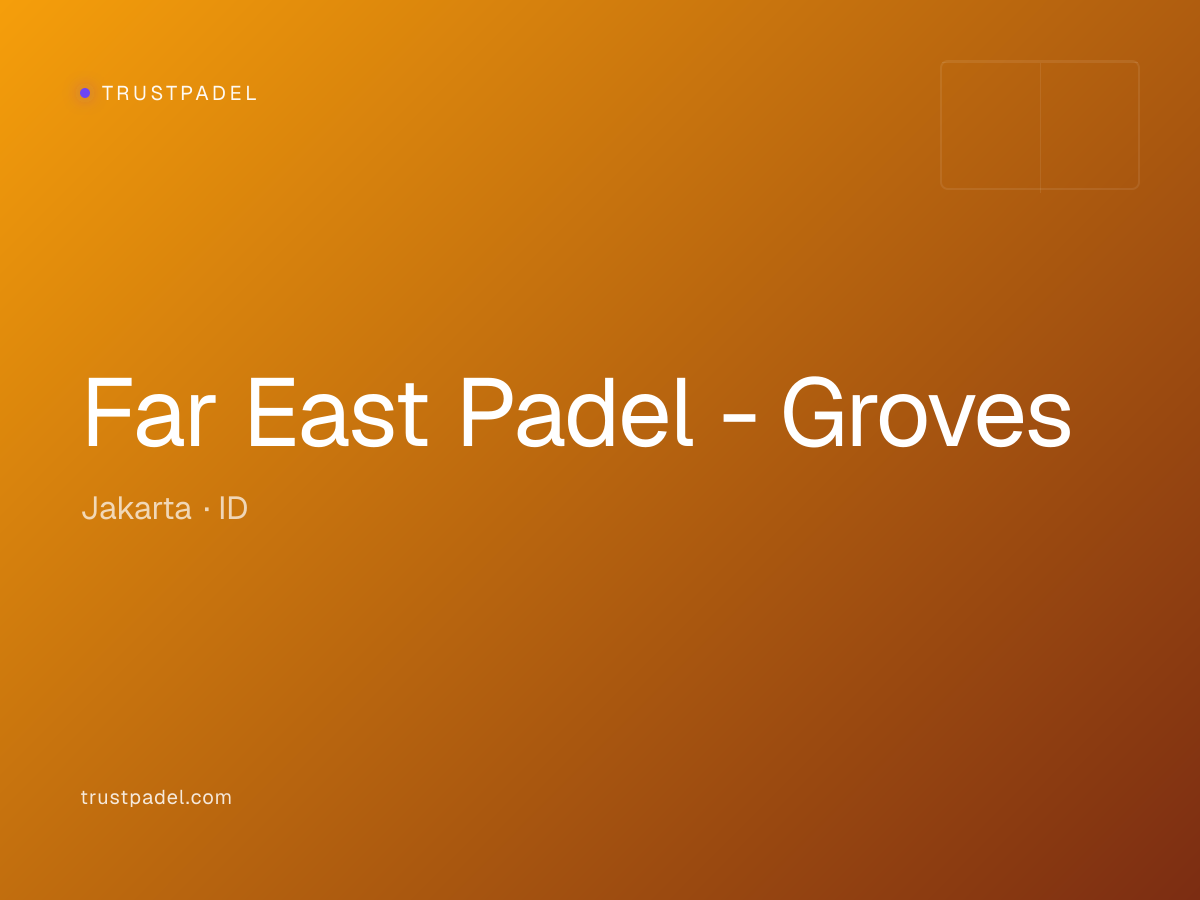 Far East Padel - Groves padel club
