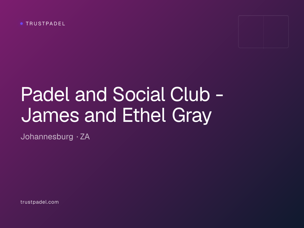 Padel and Social Club - James and Ethel Gray padel club