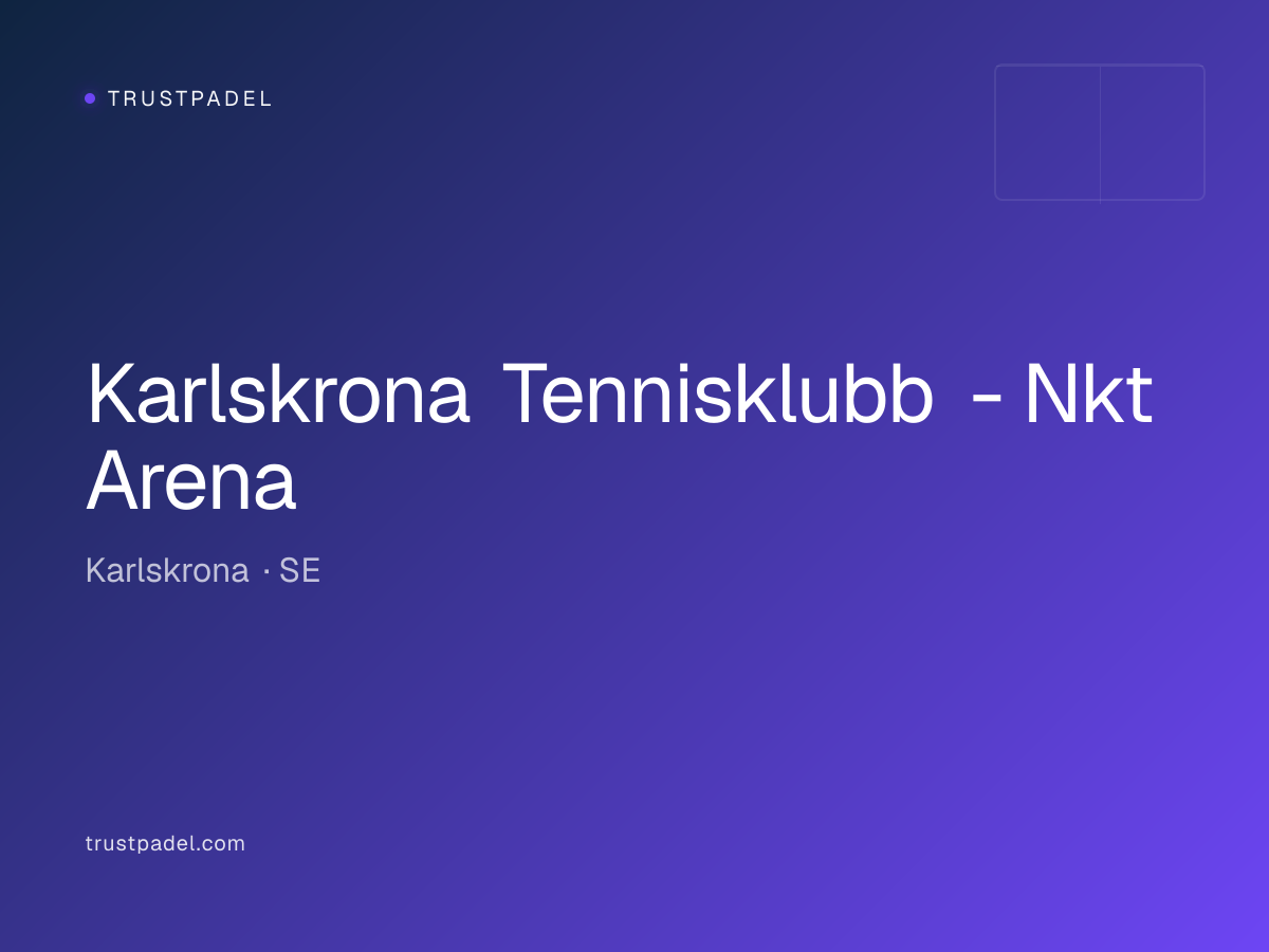 Karlskrona Tennisklubb - Nkt Arena padel club