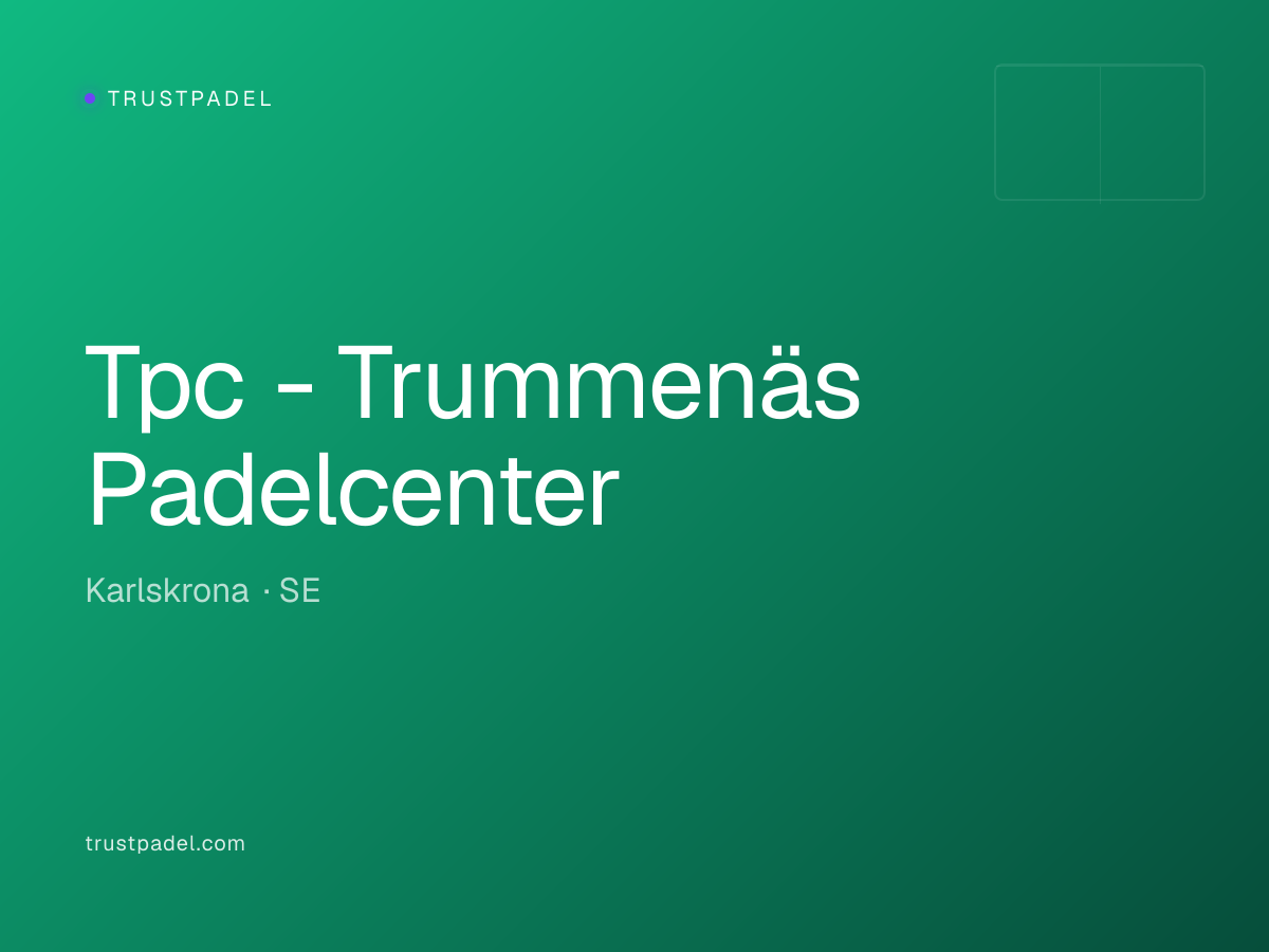 Tpc - Trummenäs Padelcenter padel club