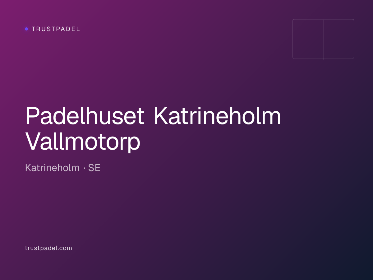 Padelhuset Katrineholm Vallmotorp padel club