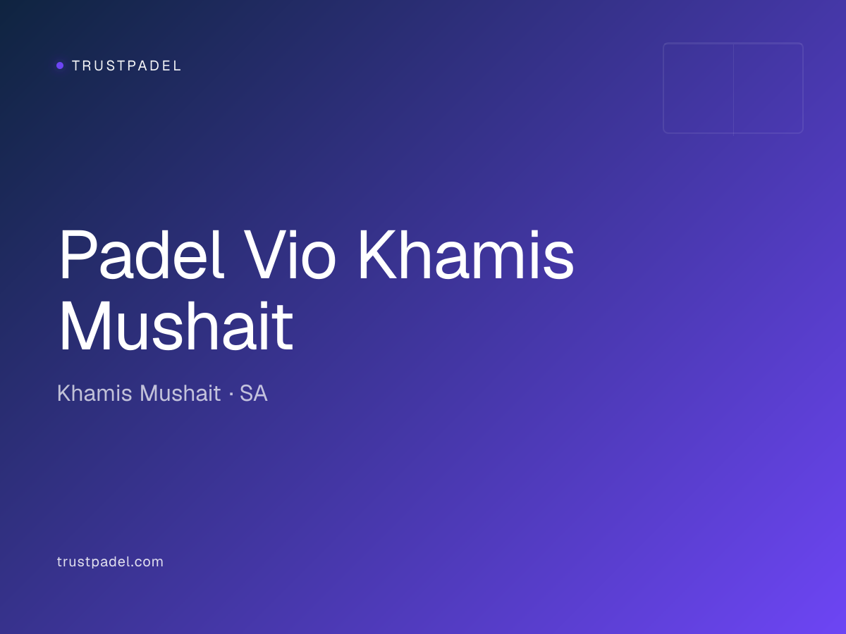 Padel Vio Khamis Mushait padel club