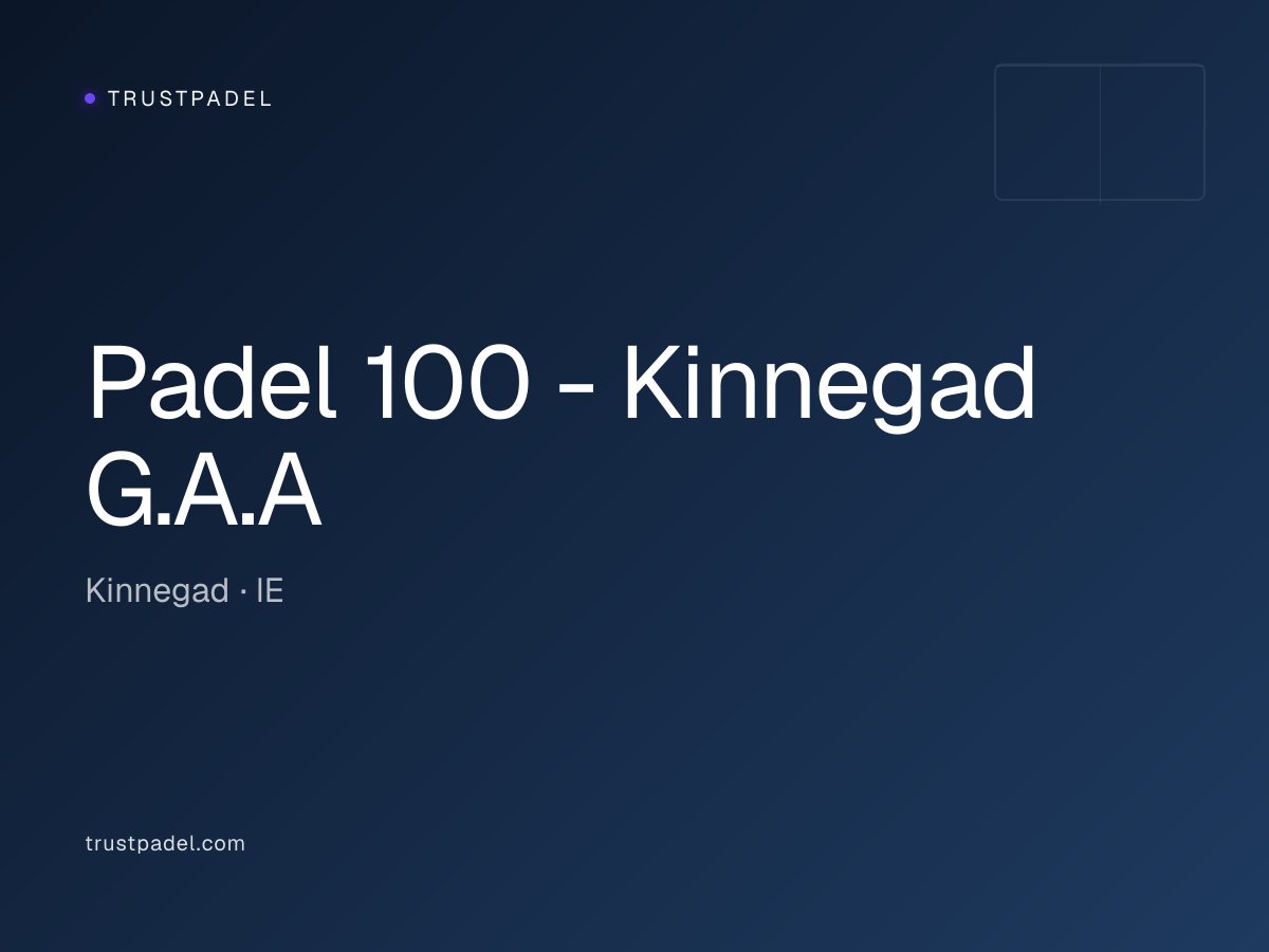 Padel 100 - Kinnegad G.A.A padel club