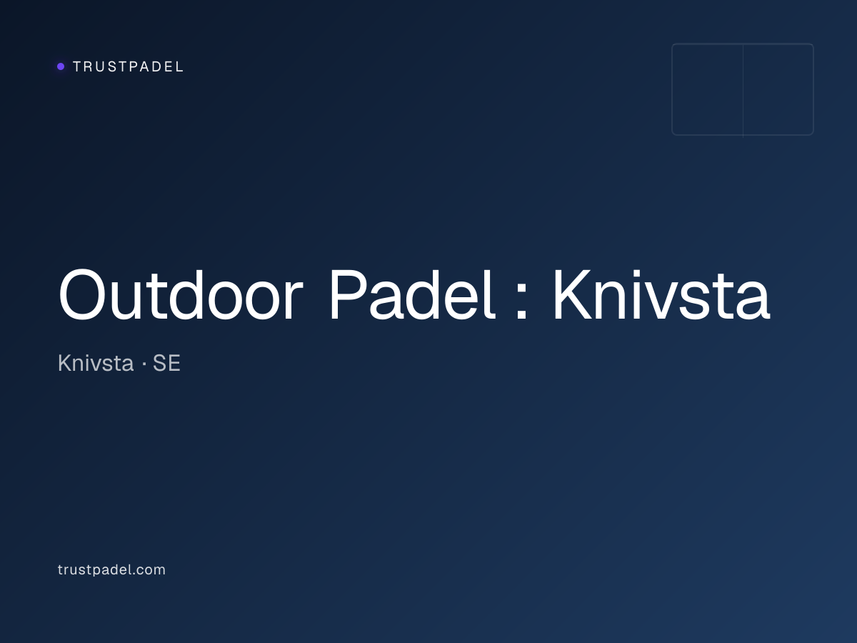 Outdoor Padel : Knivsta padel club