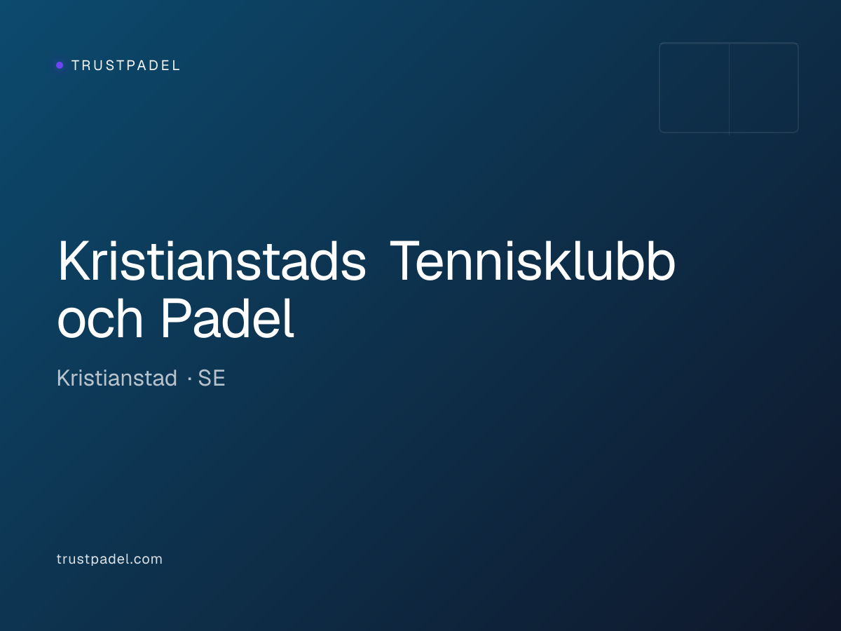 Kristianstads Tennisklubb och Padel padel club