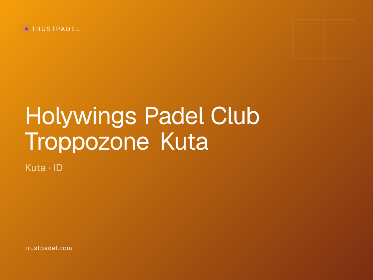 Holywings Padel Club Troppozone Kuta padel club