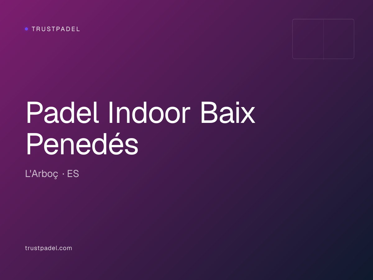 Padel Indoor Baix Penedés padel club
