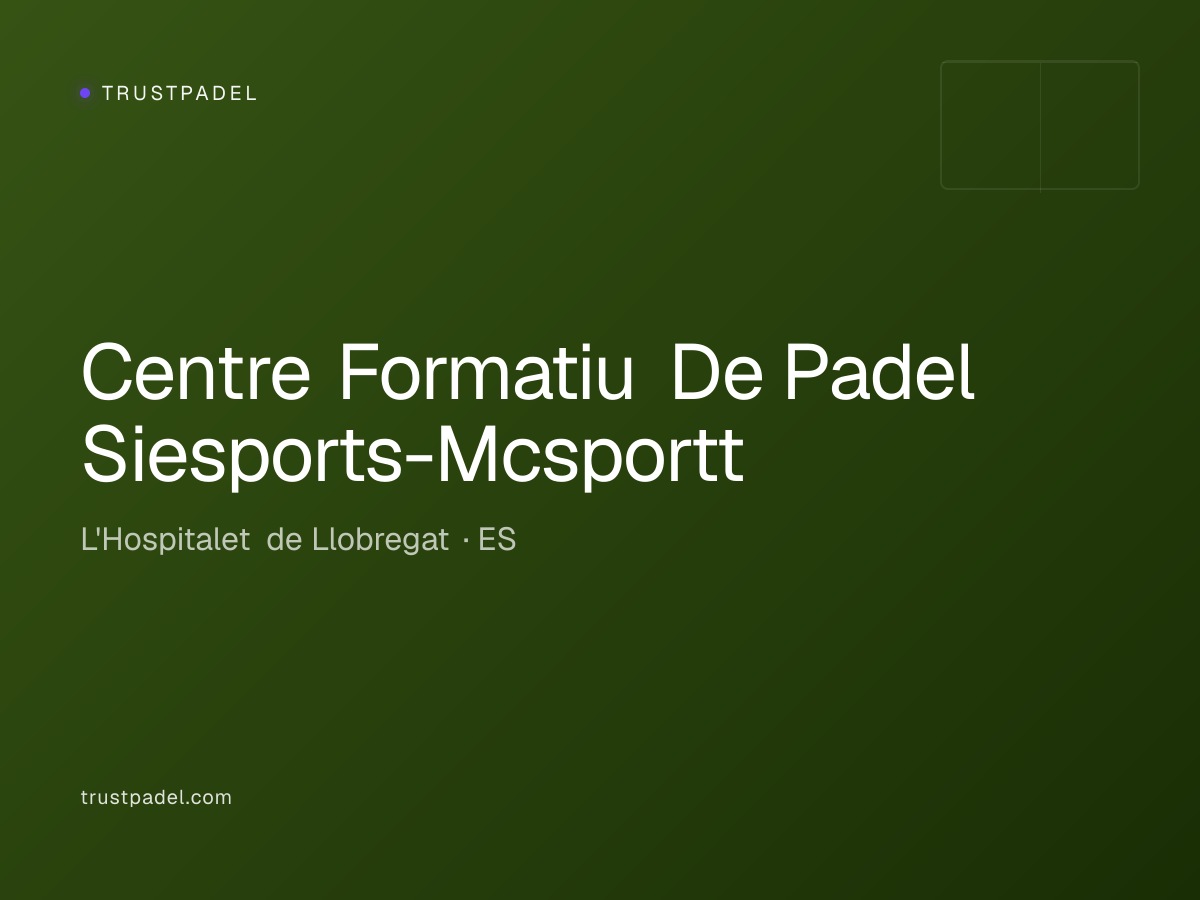 Centre Formatiu De Padel Siesports-Mcsportt padel club