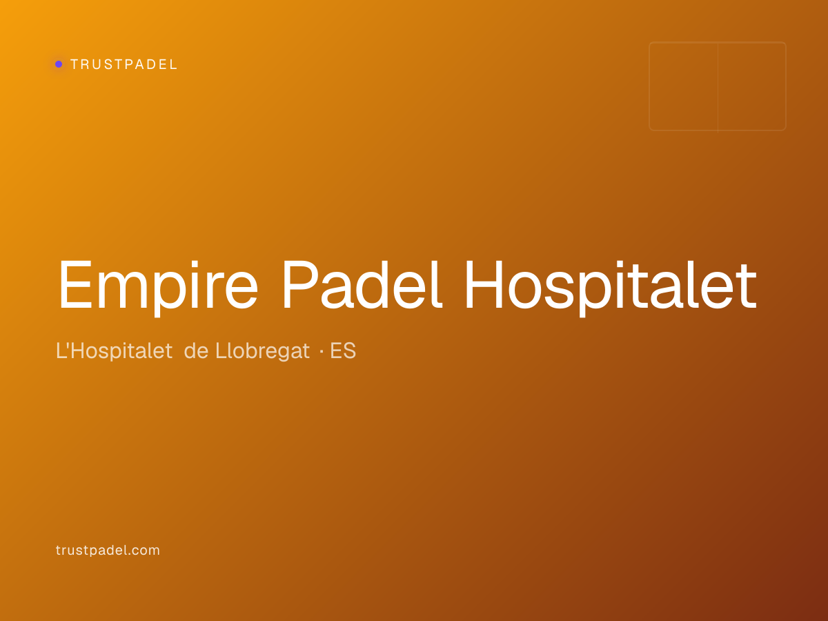 Empire Padel Hospitalet padel club