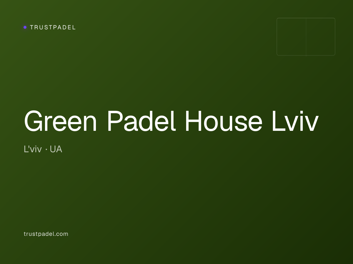 Green Padel House Lviv padel club