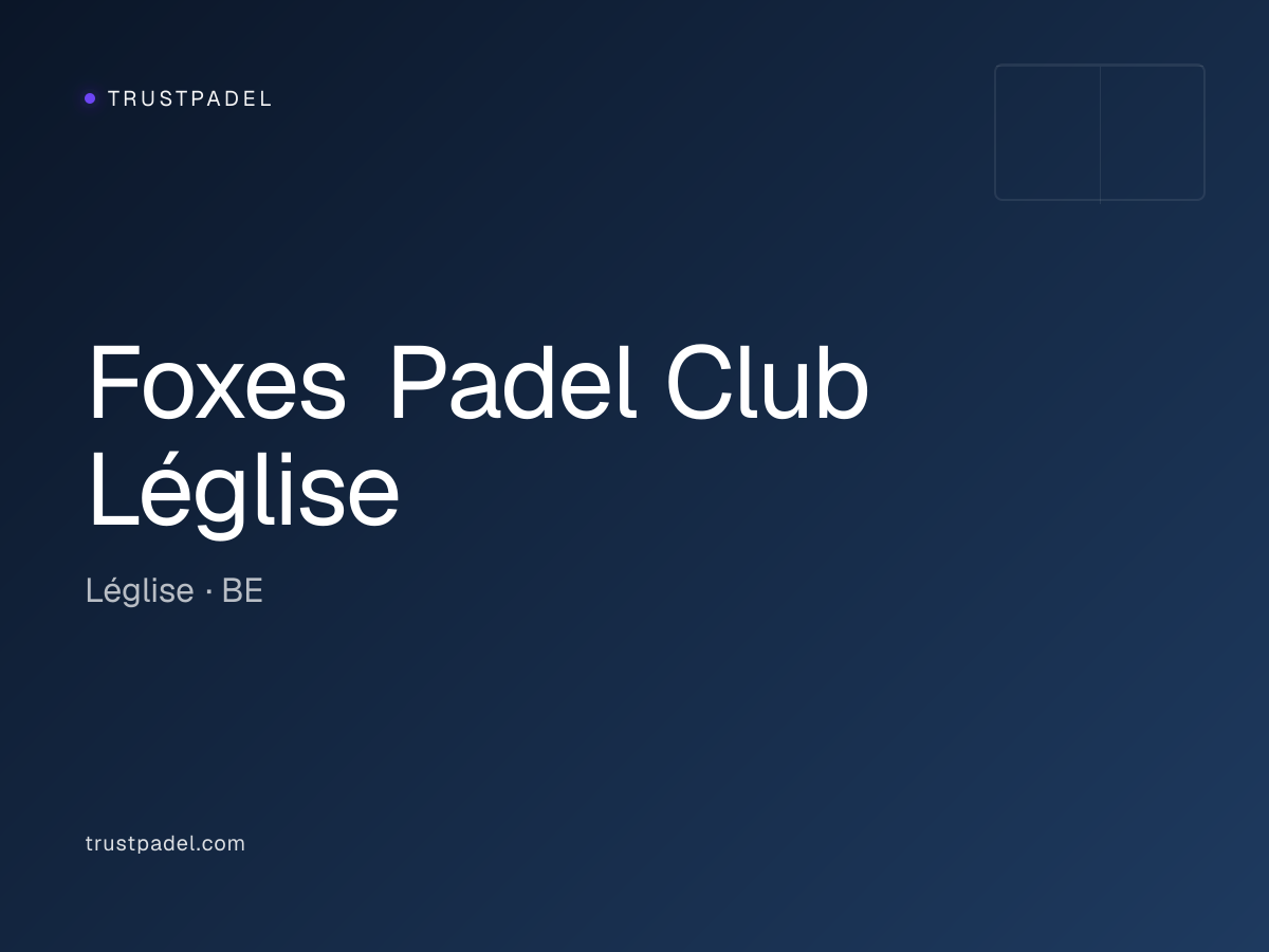 Foxes Padel Club Léglise padel club