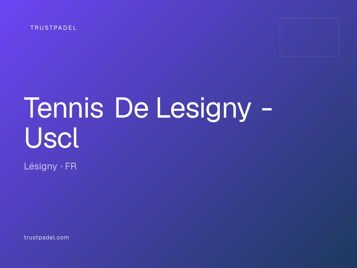 Tennis De Lesigny - Uscl padel club