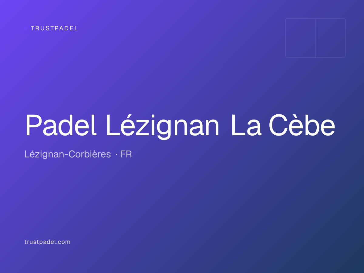 Padel Lézignan La Cèbe padel club